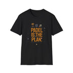 Padel is the plan t T-Shirt