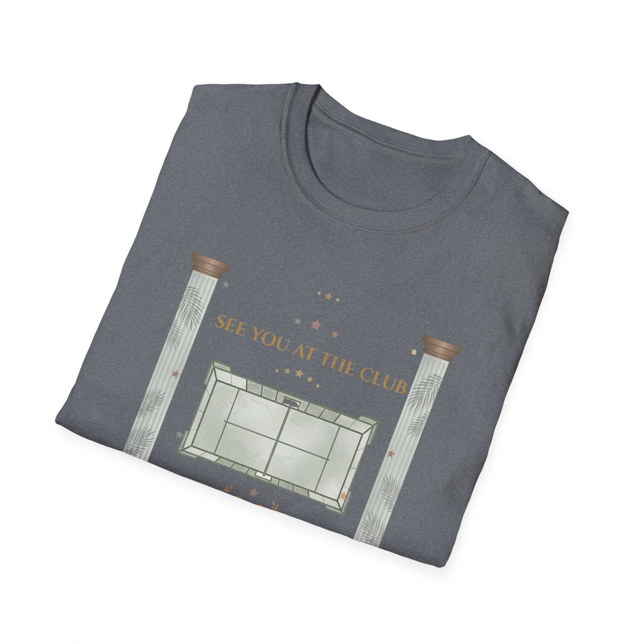 See you at the club t T-Shirt