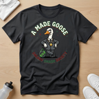 A  Made Goose T-Shirt