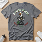 A  Made Goose T-Shirt