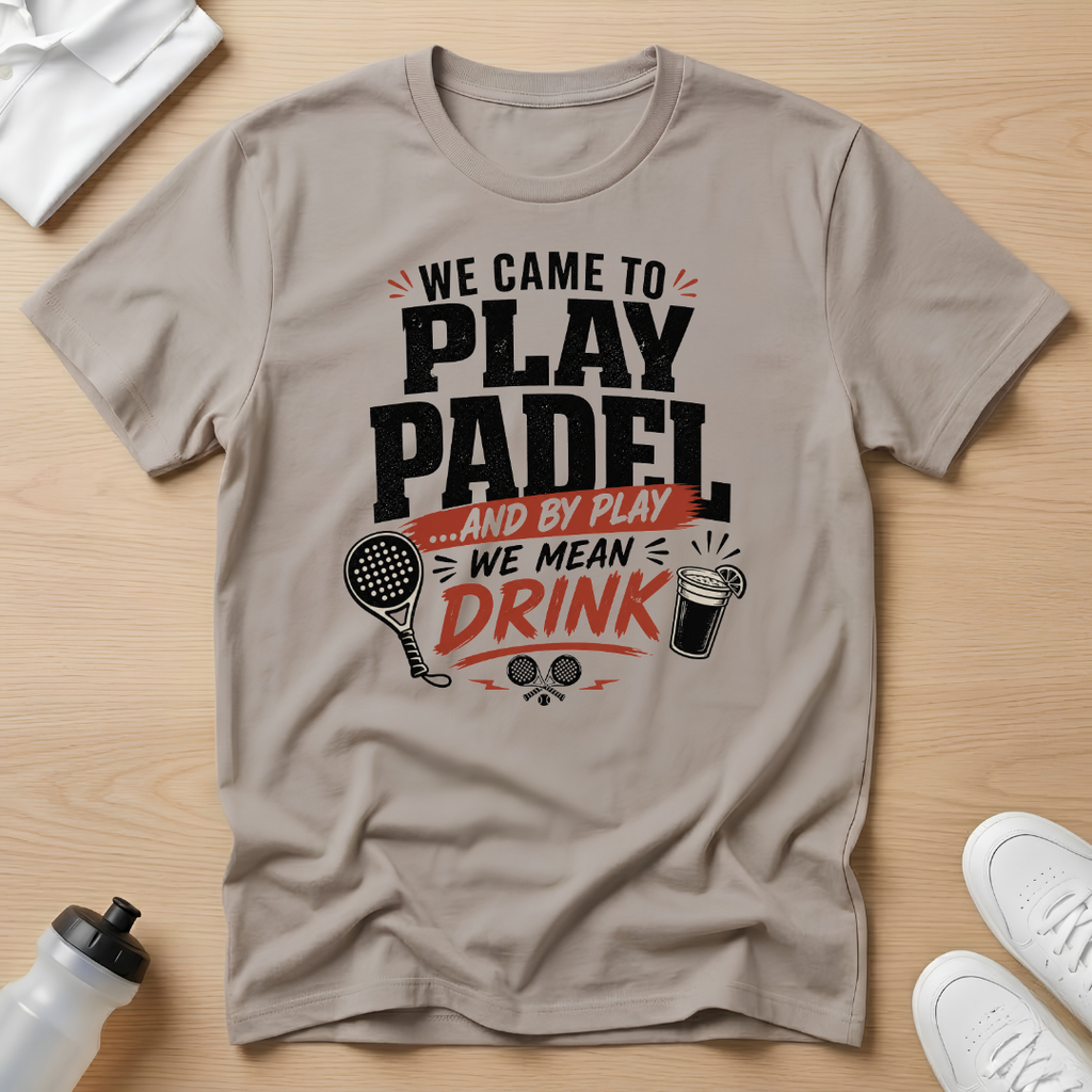 We came to play T -Shirt