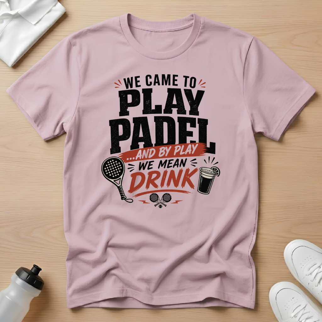 We came to play T -Shirt